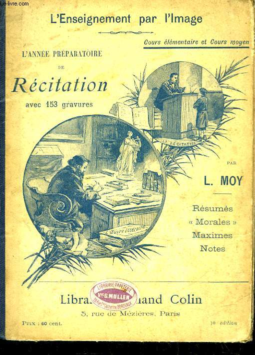 L'ANNEE PREPARATOIRE DE RECITATION AVEC 153 GRAVURES - RESUMES, MORALES, MAXIMES, NOTES