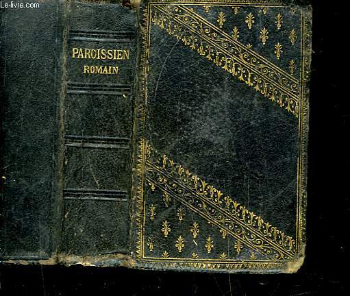 PAROISSIEN ROMAIN CONTENANT LES OFFICES DES DIMANCHES ET DES PRINCIPALES FETES DE L'ANNEE AUGMENTE DE LA MESSE DE COMMUNION