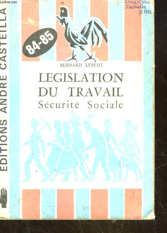 AIDE-MEMOIRE - LEGISLATION DU TRAVAIL SECURITE SOCIALE - ANNE SCOLAIRE 1984-85