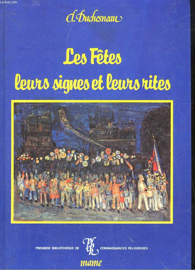 LES FETES LEUR SIGNES ET LEURS RITES