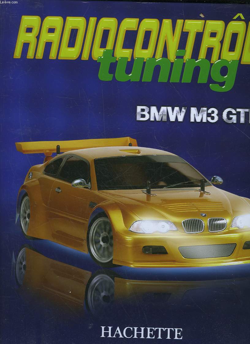 RADIOCONTROLE TUNING - BMW M3 GTR - 3 CLASSEURS