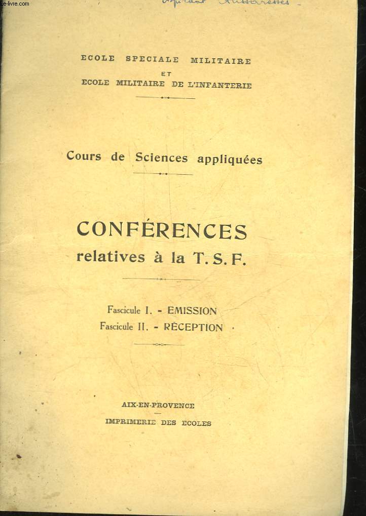 COURS DE SCIENCES APPLIQUEES - CONFERENCES RELATIVES A LA T. S. F. - FASCICULE PREMIER : EMISSION