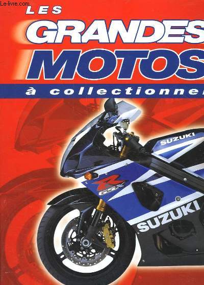 LES GRANDES MOTOS A COLLECTIONNER - 2 CLASSEURS