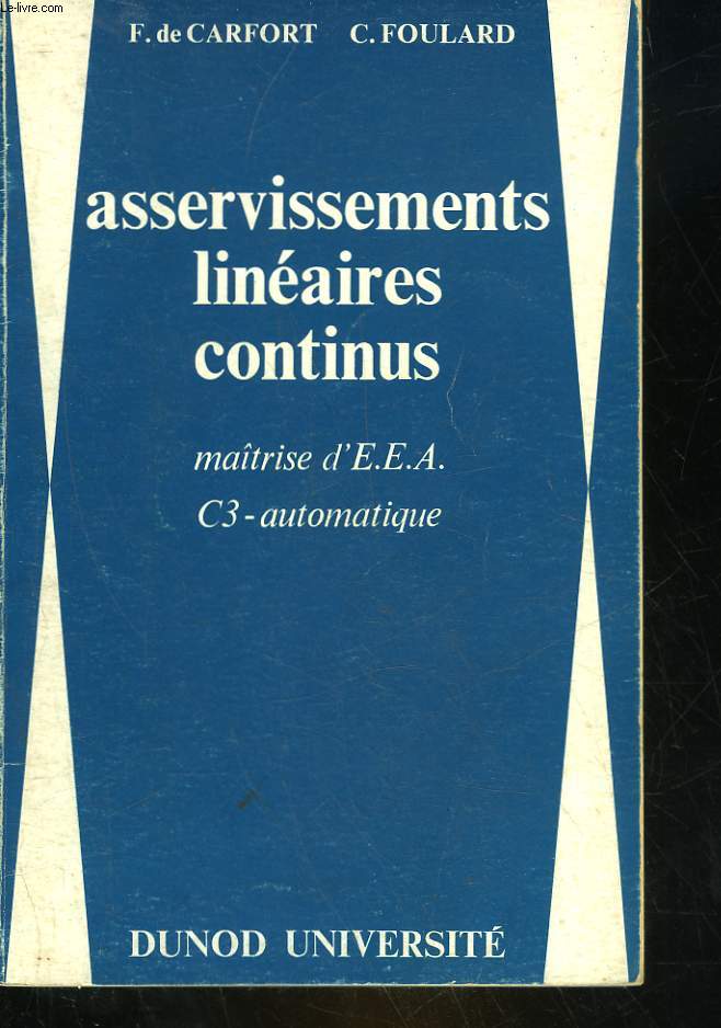 ASSERVISSEMENTS LINEAIRES CONTINUS - MAITRISE D'E. E. A. C3 - AUTOMATIQUE