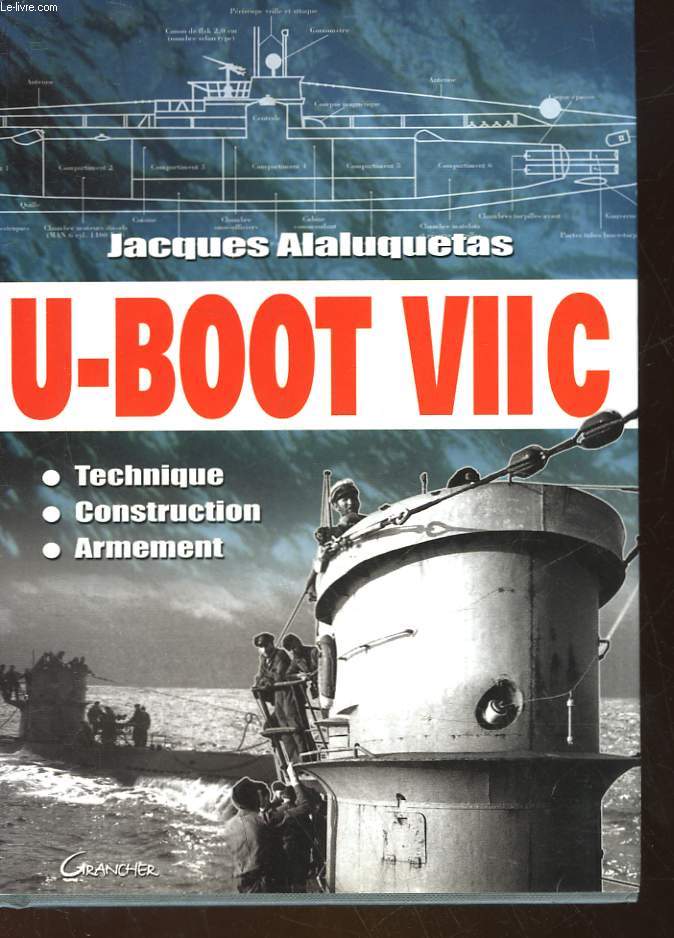 U-BOOT VII C - TECHNIQUE, CONSTRUCTION, ARMEMENT