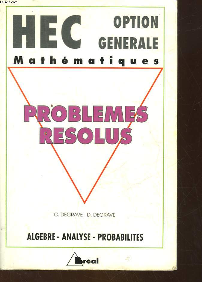 PROBLEMES RESOLUS - ALGEBRE ANALYSE PROBABILITES