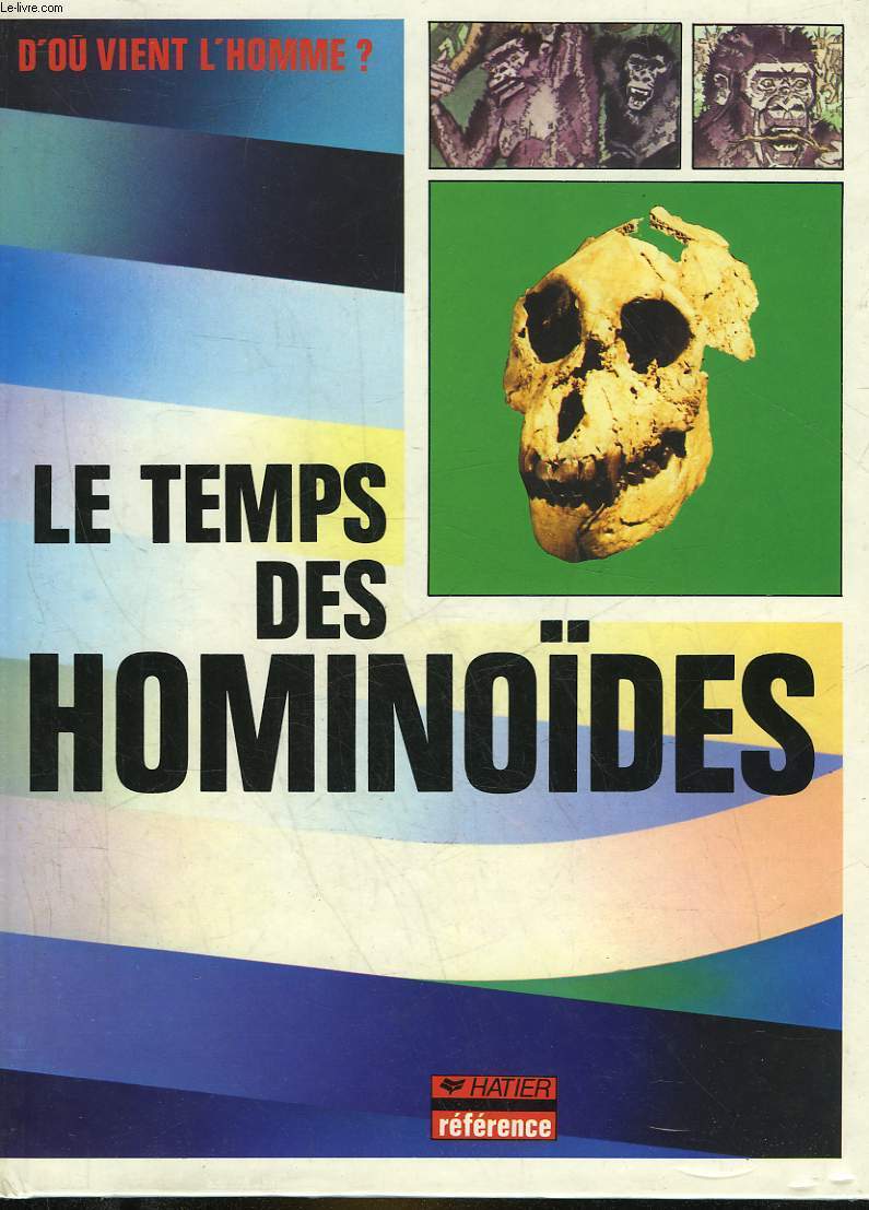 LE TEMPS DES HOMINOIDES