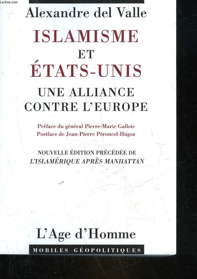 ISLAMISME ET ETATS-UNIS - UNE ALLIANCE CONTRE L'EUROPE