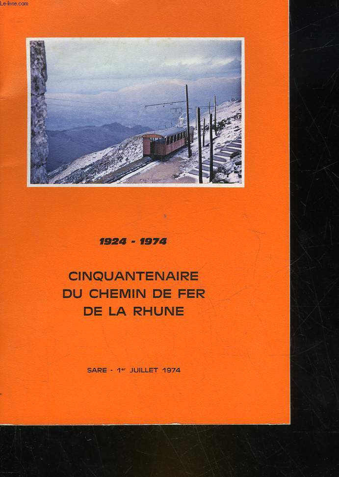 CINQUANTENAIRE DU CHEMIN DE FER DE LA RHUNE 1924 - 1974
