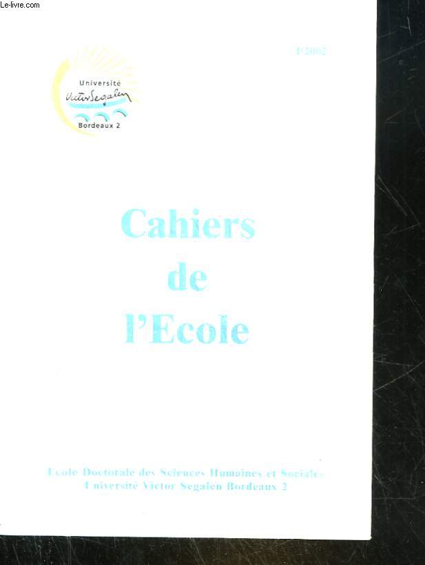 CAHIERS DE L'ECOLE - PENSER LES PROBLEMES SOCIAUX ET L'ACTION COLLECTIVE - 10 ANS DE RECHERCHE AU LAPSAC