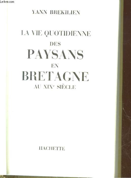 LA VIE QUOTIDIENNE DES PAYSANS EN BRETAGNE AU 19 SIECLE