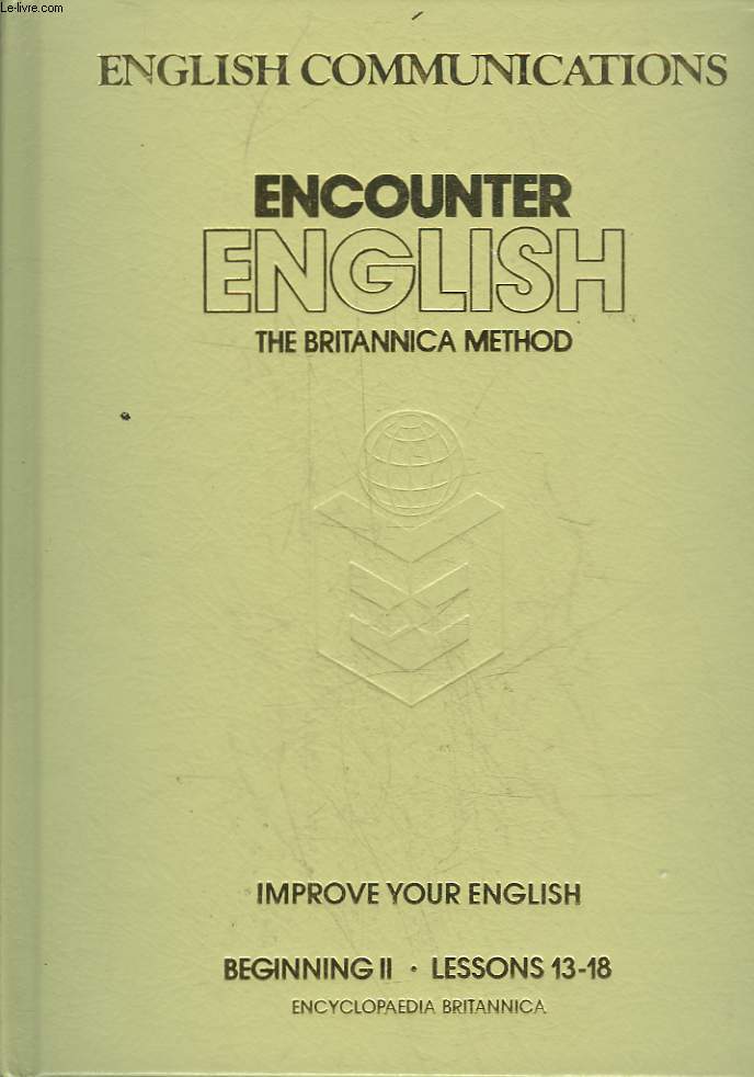 ENCOUNTER ENGLISH - THE BRITANNIA METHOD - LESSONS 7 - 12