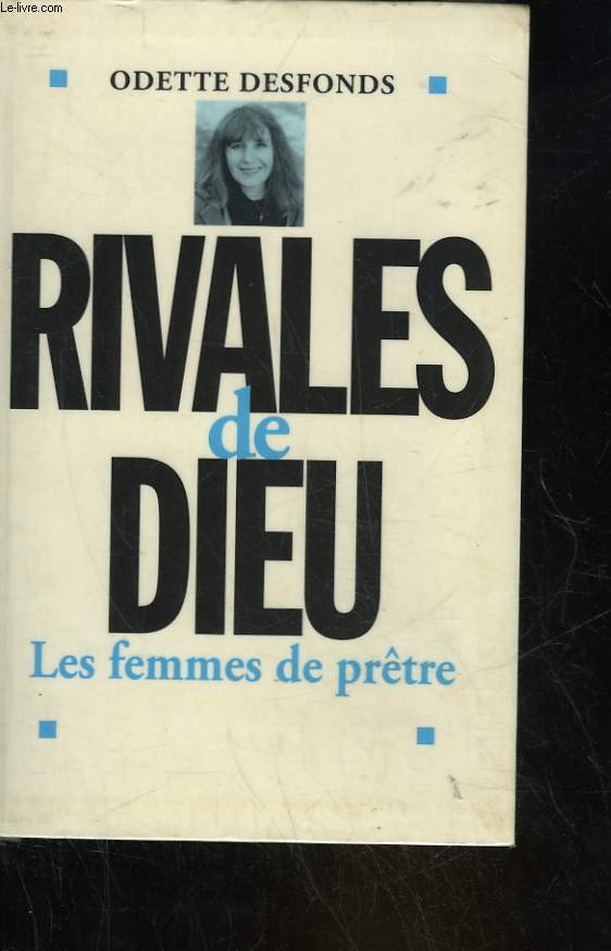 RIVALES DE DIEU - LES FEMMES DE PRETRES