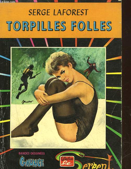 TORPILLE FOLLES