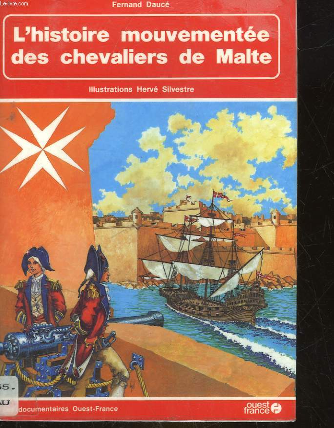 L'HISTOIRE MOUVEMENTEE DES CHEVALIERS DE MALTE