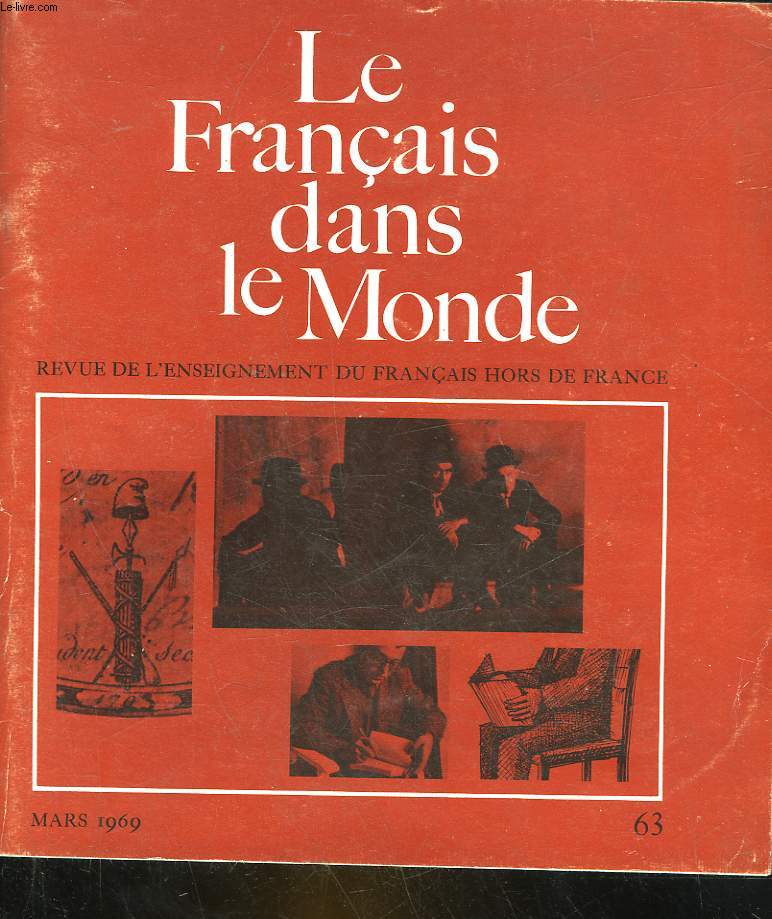 LE FRANCAIS DANS LE MONDE - REVUE DE L'ENSEIGNEMENT DU FRANCAIS HORS DE FRANCE - N63