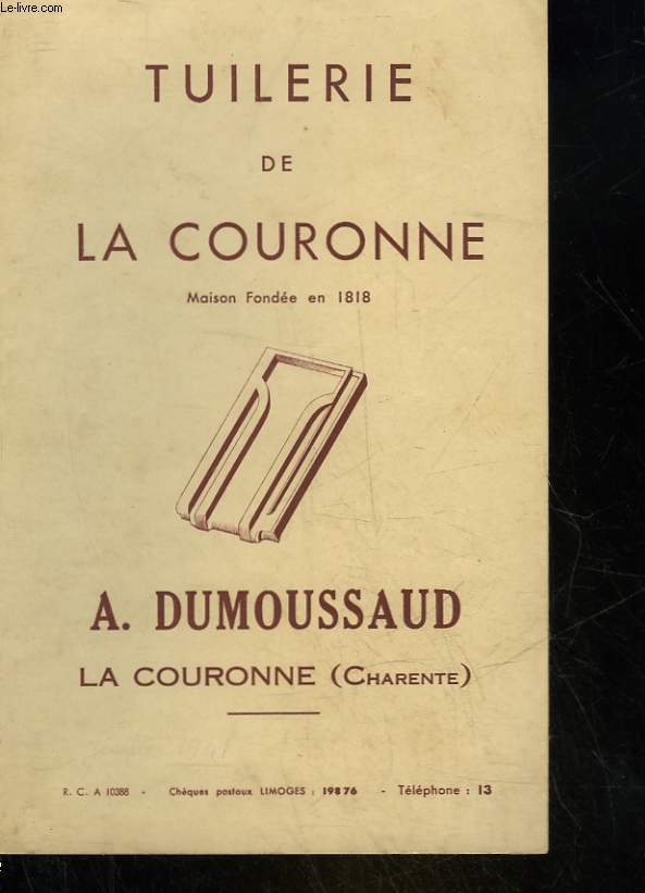 TUILERIE DE LA COURONNE - A. DUMOUSSAUD, LA COURONNE (CHARENTE)