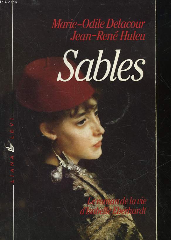 SABLES - LE ROMAN DE LA VIE D'ISABELLE EBERHARDT