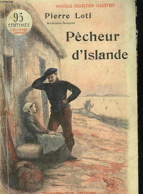 FROMONT JEUNE ET RISLER AINE - LA MATERNELLE - LE ROMAN D'UN SPAHI - PECHEUR D'ISLANDE