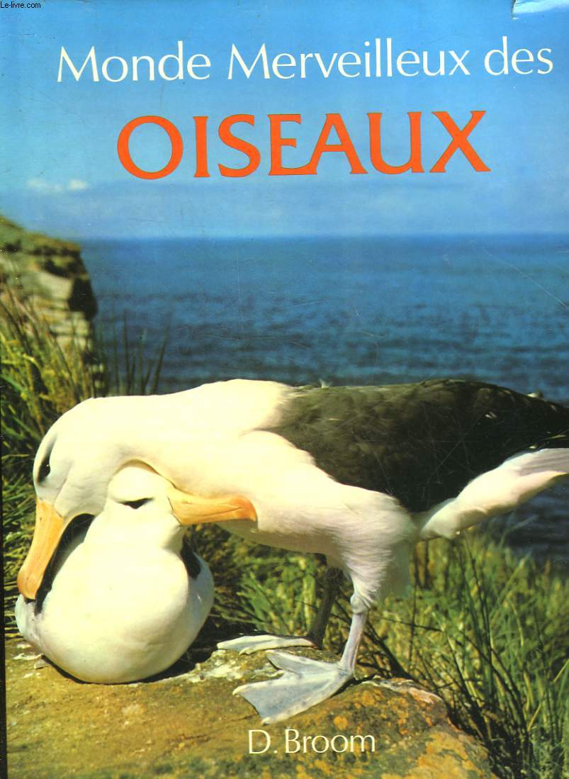 MONDE MERVEILLEUX DES OISEAUX