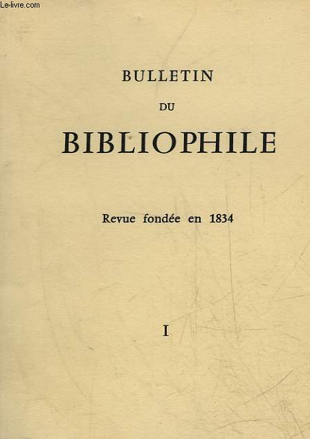 BULLETIN DU BIBLIOPHILE - TOME 1