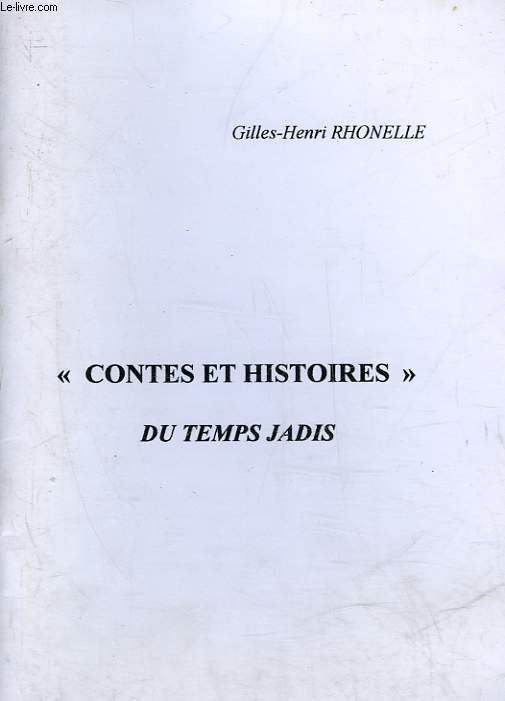 CONTES ET HISTOIRES DU TEMPS JADIS