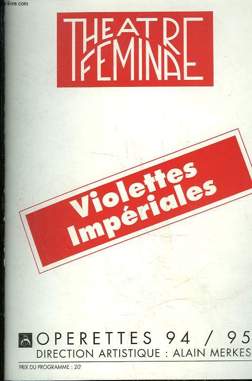 1 PROGRAMME - THEATRE FEMINA - VIOLETTE IMPERIALES