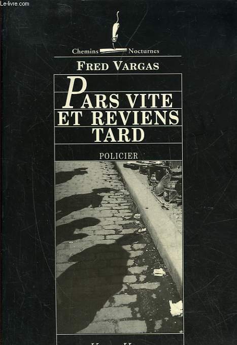 PARS VITE ET REVIENS TARD