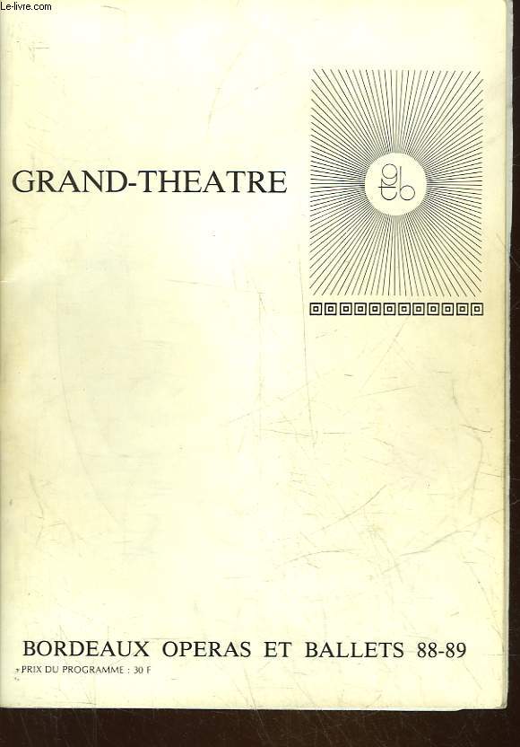 1 PROGRAMME GRAND-THEATRE - FALSTAFF, LA FILLE MAL GARDEE, L'OCCASSION FAIT LE LARRON, GROUPE DE RECHERCHES CHOREGRAPHIQUES DE L'OPERA DE PARIS, LES CHEFS D'ORCHESTRE, LE CREPUSCULE DES DIEUX, HILDEGARD BEHRENS, LA BELLE AU BOIS DORMANT, ...