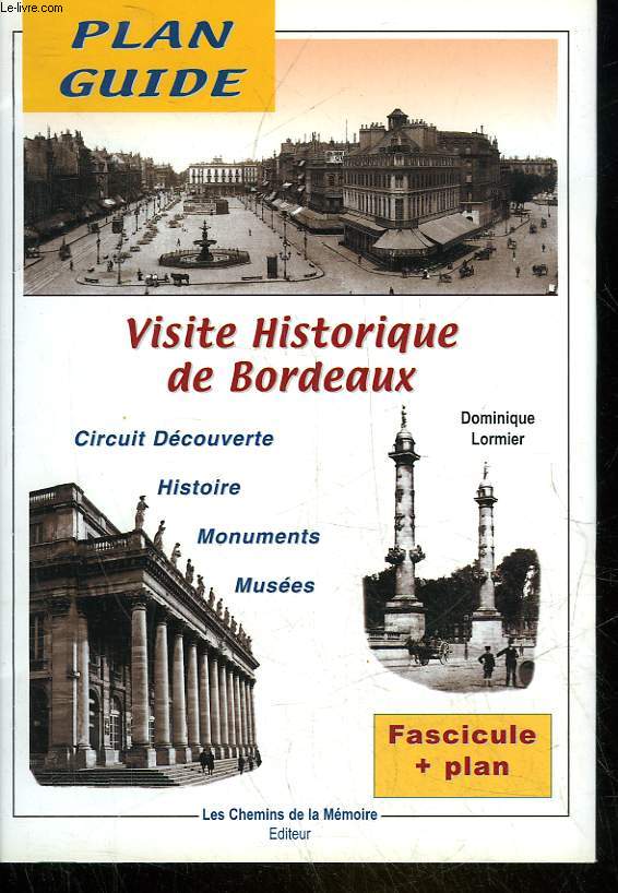 PLAN GUIDE - VISITE HISTORIQUE DE BORDEAUX