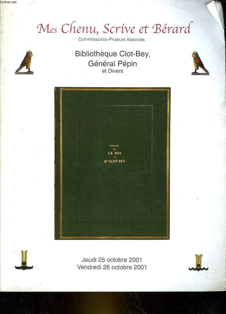 1 CATALOGUE DE VENTES AUX ENCHERES - BIBLIOTHEQUE CLOT-BEY, GENERA PEPIN ET DIVERS
