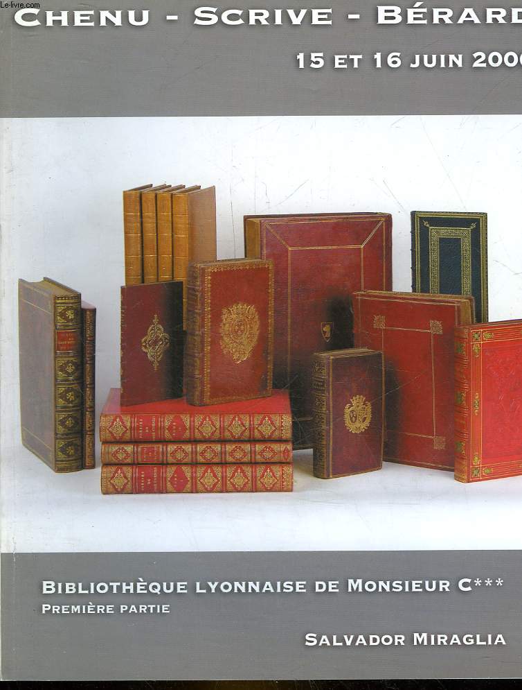 1 CATALOGUE DE VENTES : BIBLIOTHEQUE LYONNAISE DE MONSIEUR C. (1 PARTIE)