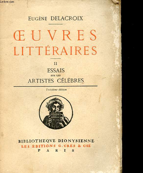 OEUVRES LITTERAIRES - 2 - ESSAIS SUR LES ARTISTES CELEBRES