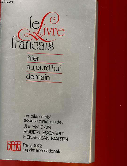 LE LIVRE FRANCAIS - 1972 ANNEE INTERNATIONALE DU LIVRE