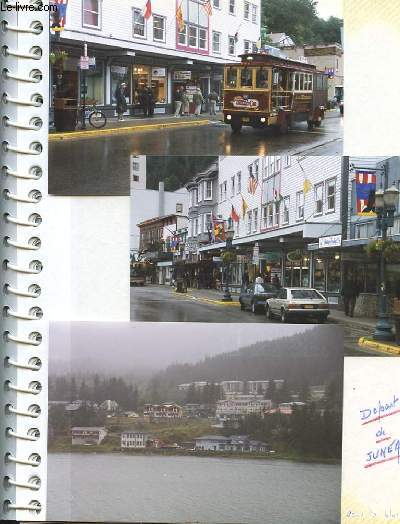 1 ALBUM PHOTOS : ALASKA, SKAGWAY, JUNEAU, KETCHIKAN, MISTY FJORDS,