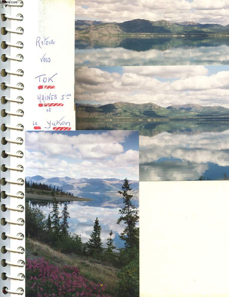 1 ALBUM PHOTOS : USA, ALASKA, TOK HAINES JIEN ET LE YUKON, WHITEHORSE, SKAGWAY, FRASER,