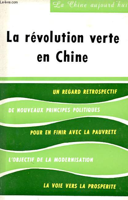 LA CHINE D'AUJOURD'HUI - LA REVOLUTION VERTE EN CHINE