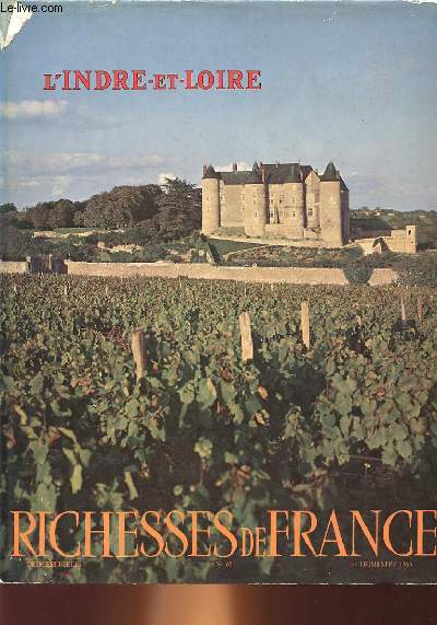 RICHESSES DE FRANCE N65 - LA TOURAINE, L'INDRE ET LOIRE