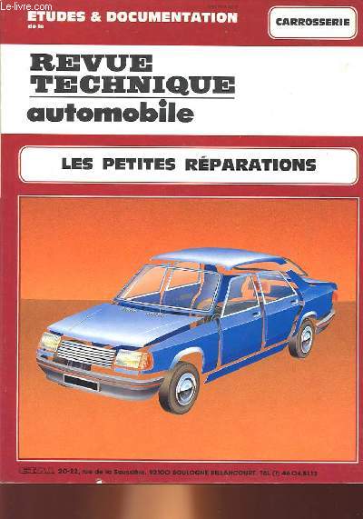 ETUDES ET DOCUMENTATION DE LA REVUE TECHNIQUE AUTOMOBILE - CARROSSERIE - LES PETITES REPARATIONS