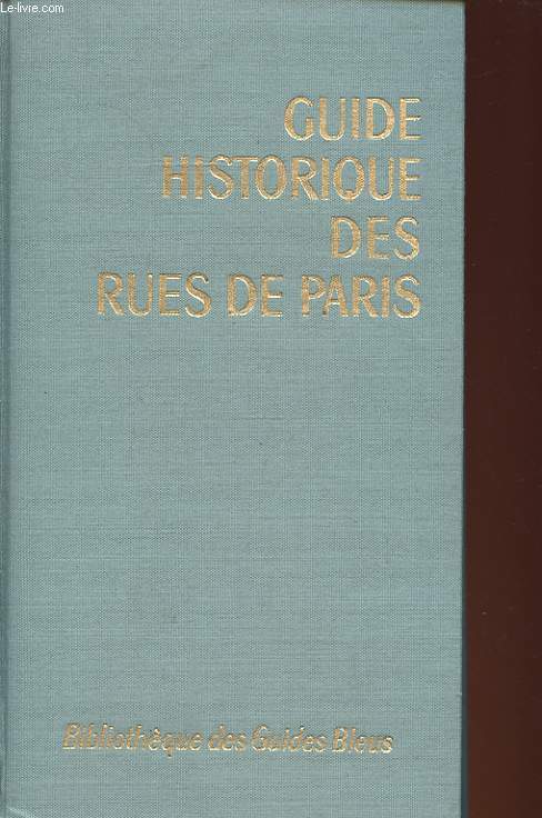GUIDE HISTORIQUE DES RUES DE PARIS