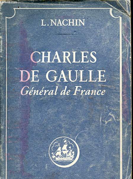CHARLES DE GAULLE - GENERAL DE FRANCE