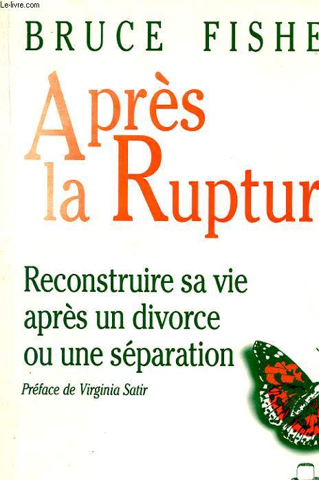 APRES LA RUPTURE- RECONSTRUIRE SA VIE APRES UN DIVORCE OU UNE SEPARATION