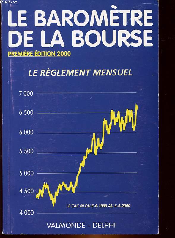 LE BAROMETRE DE LA BOURSE - PREMIERE EDITION 2000 - LE REGLEMENT MENSUEL