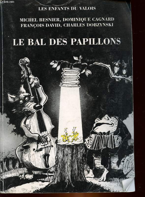LES ENFANTS DU VALOIS - LE BAL DES PAPILLONS