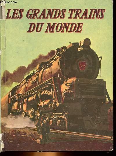 LES GRANDS TRAINS DU MONDE