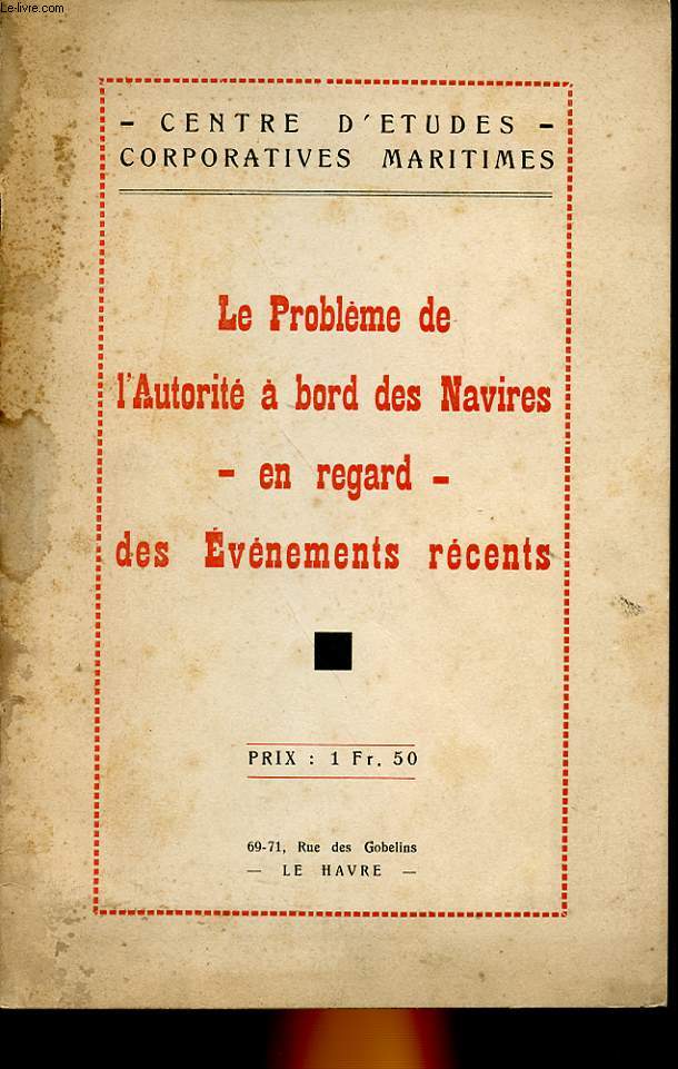 LE PROBLEME DE L'AUTORITE A BORD DES NAVIRES EN REGAR DES EVENEMENTS RECENTS