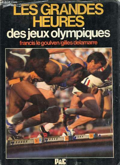 LES GRANDES HEURES DES JEUX OLYMPIQUES