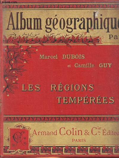 ALBUM GEOGRAPHIQUE - TOME 3 - LES REGIONS TEMPEREES