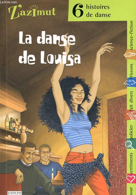 LA DASE DE LOUISA - 6 HISTOIRE DE DANSE