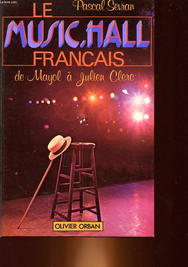 LE MUSIC HALL FRANCAIS DE MAYOL A JULIEN CLERC